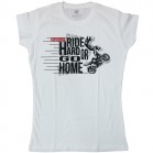 Koszulka T-shirt Ścigacz.pl Ride Hard Or Go Home - DAMSKA, biała rozmiary XS-XL (wysyłka GRATIS)